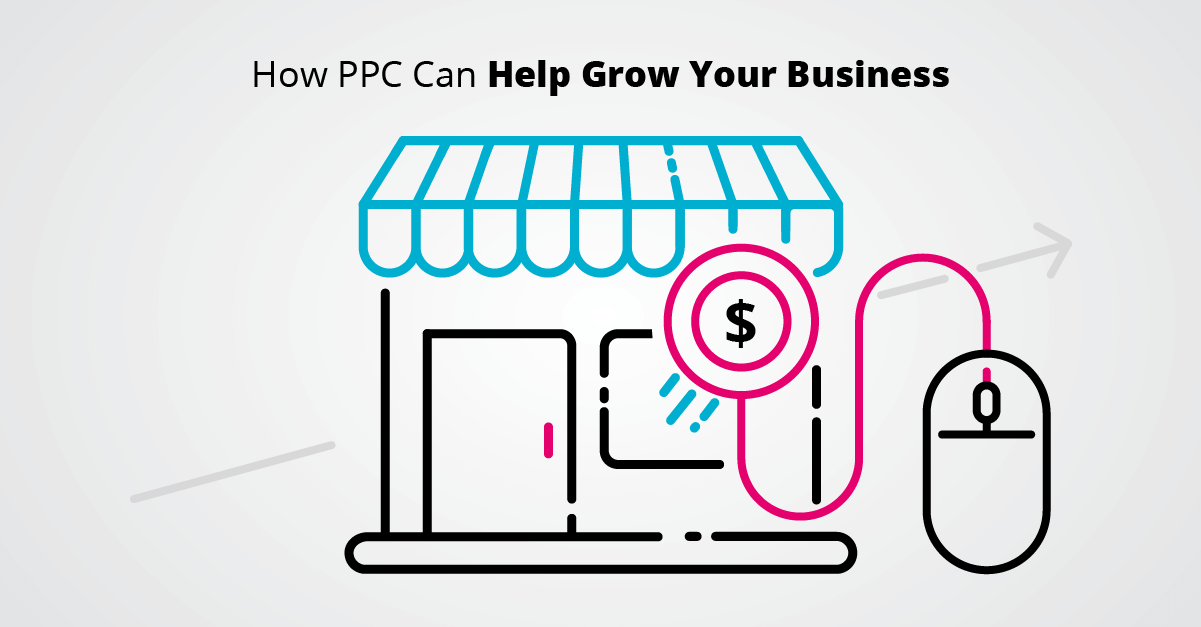 How PPC Can Help Grow Your Business