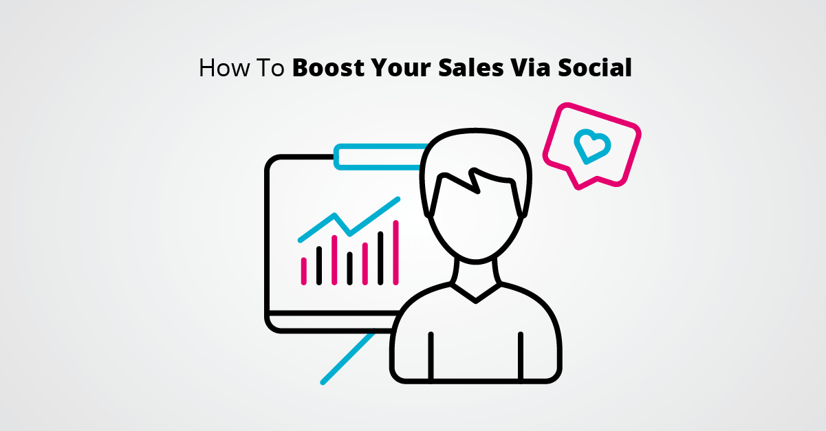 How To Boost Your Sales Via Social